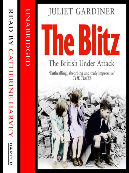 Title details for The Blitz by Juliet Gardiner - Available